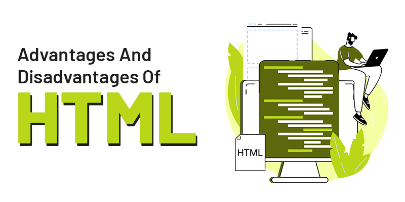 Advantages and disadvantages of html​