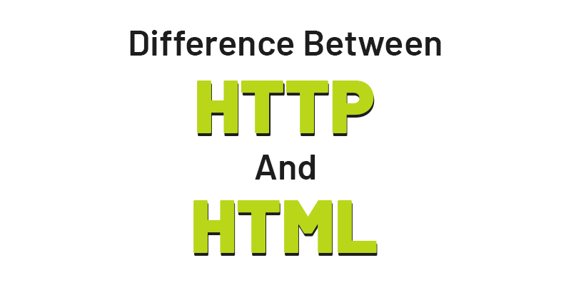 Difference Between HTTP and HTML