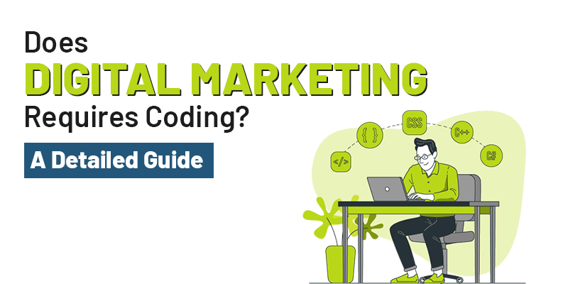 Does digital marketing require coding?