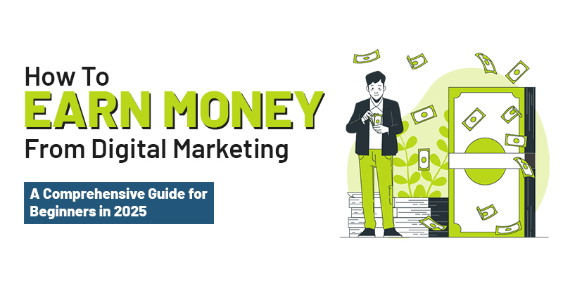 How to earn money from digital marketing