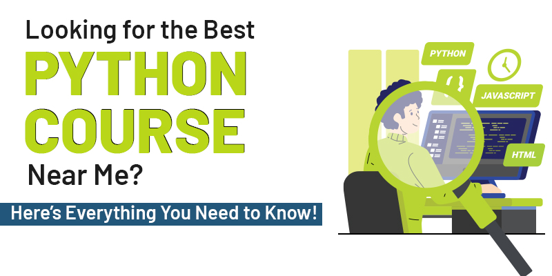 Looking for the Best Python Course Near Me? Here’s Everything You Need to Know!