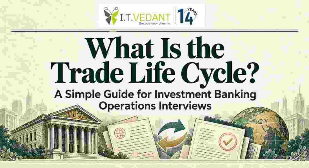 Trade life cycle investment banking